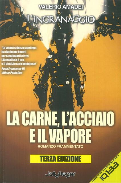 La carne, l'acciaio e il vapore. L'ingranaggio - Valerio Amadei - copertina