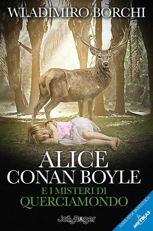 Alice Conan Boyle e i misteri di Querciamondo - Wladimiro Borchi - ebook