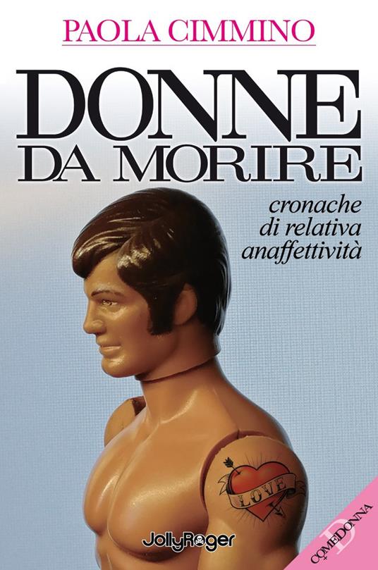 Donne da morire. Cronache di relativa anaffettività - Paola Cimmino - copertina