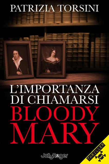 L' importanza di chiamarsi Bloody Mary - Patrizia Torsini - copertina