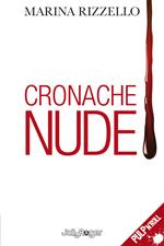 Cronache nude. Con Segnalibro