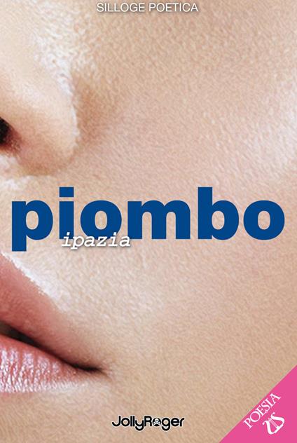 Piombo. Con Segnalibro - Ipazia - copertina