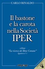 Il bastone e la carota nella società Iper