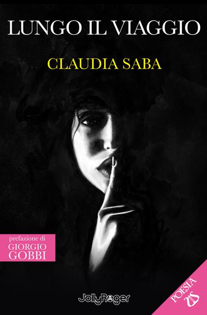 Lungo il viaggio. Con Segnalibro - Claudia Saba - copertina