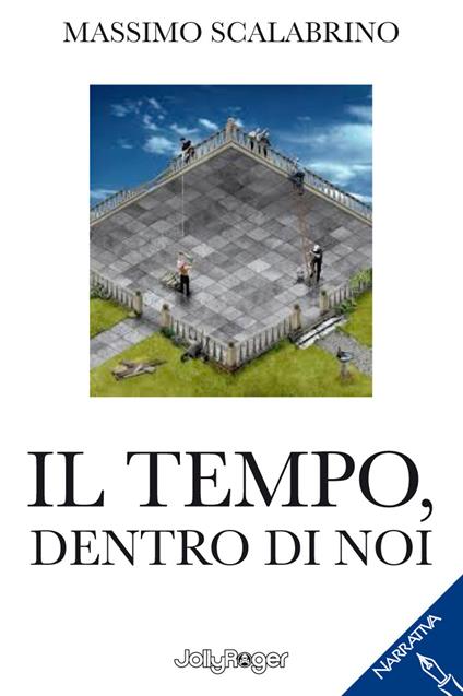 Il tempo, dentro di noi - Massimo Scalabrino - copertina