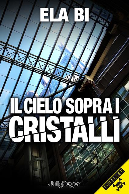Il cielo sopra i cristalli - Ela Bi - copertina