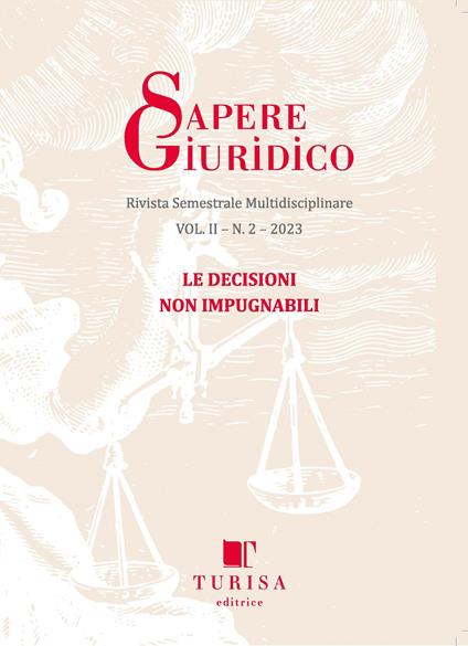 Sapere giuridico. Rivista semestrale multidisciplinare. Vol. 2/2: Le decisioni non impugnabili - copertina