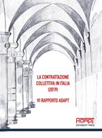 La contrattazione collettiva in Italia (2019). 6° rapporto ADAPT