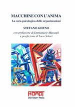 Macchine con l’anima. La cura psicologica delle organizzazioni