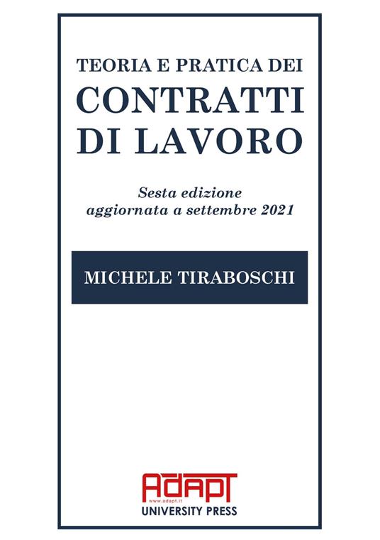 Teoria e pratica dei contratti di lavoro - Michele Tiraboschi - copertina