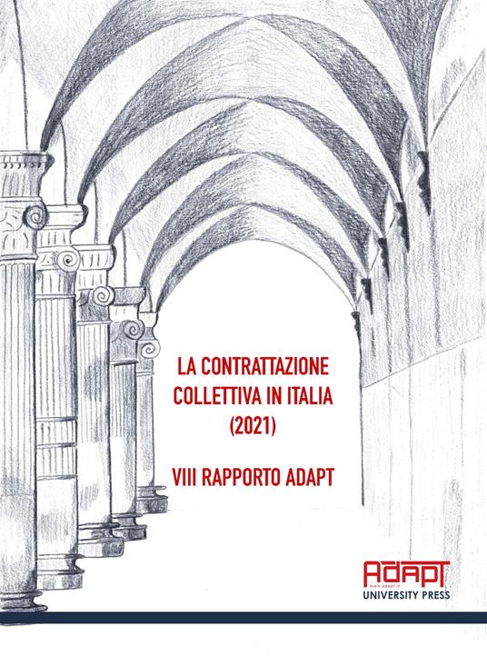 La contrattazione collettiva in Italia (2021). 8° rapporto ADAPT - copertina