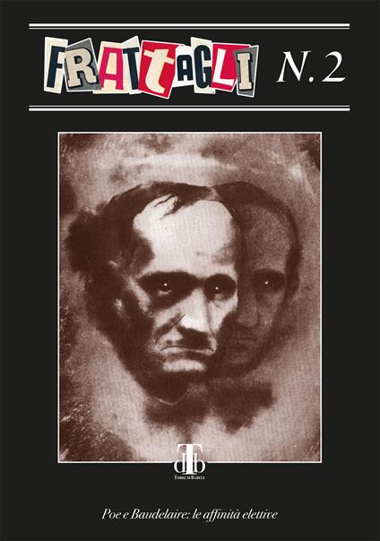Frattagli. Vol. 2: Poe e Baudelaire: le affinità elettive. - Tony Newstreet,Daniel Tanferri,Umberto Cecchi - copertina