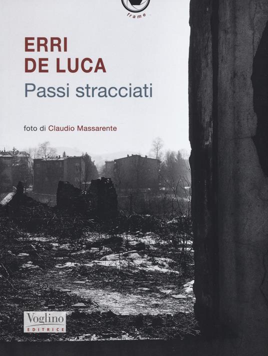 Passi stracciati. Ediz. illustrata - Erri De Luca - copertina