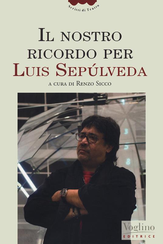 Il nostro ricordo per Luis Sepúlveda - copertina