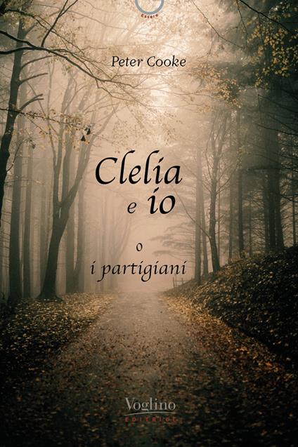 Clelia e io, o i partigiani - Peter Cooke - copertina