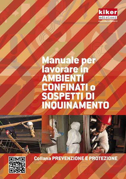 Manuale per lavorare in ambienti confinati o sospetti di inquinamento. Ediz. a spirale - Lucio Dibarbora - copertina