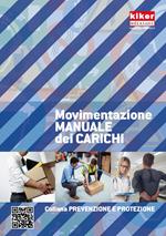 Movimentazione manuale dei carichi. Ediz. a spirale