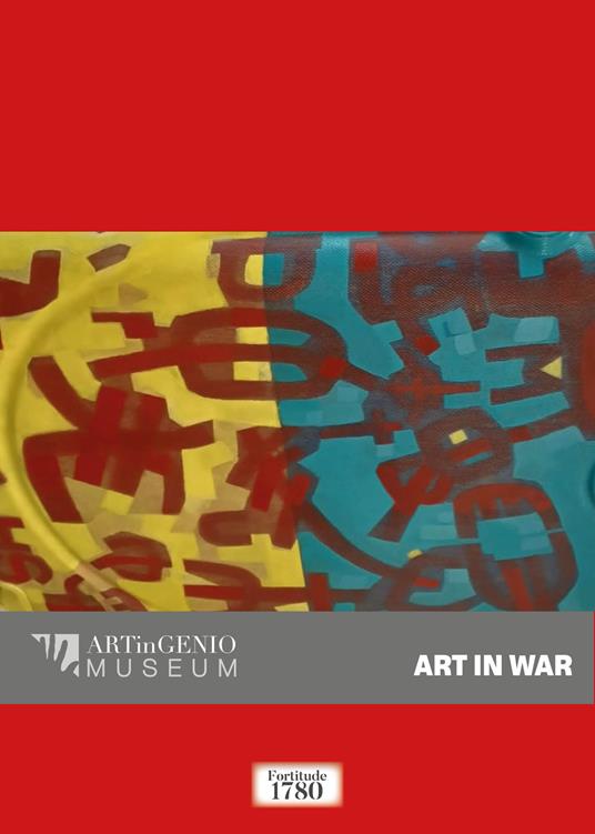 Art in war. Ediz. a colori - Francesco Corsi - copertina