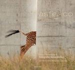 Asferico 2022. Concorso internazionale di fotografia naturalistica-International nature photography competition. Ediz. bilingue