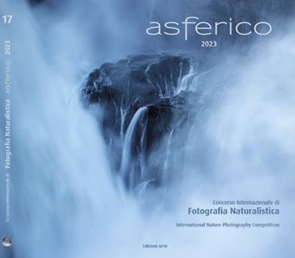 Asferico 2023. Concorso internazionale di fotografia naturalistica-International nature photography competition. Ediz. multilingue - copertina