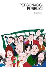 Personaggi pubblici. Ediz. illustrata