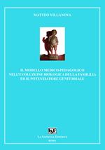 Il modello medico-pedagogico nell'evoluzione biologica della famiglia ed il potenziatore genitoriale