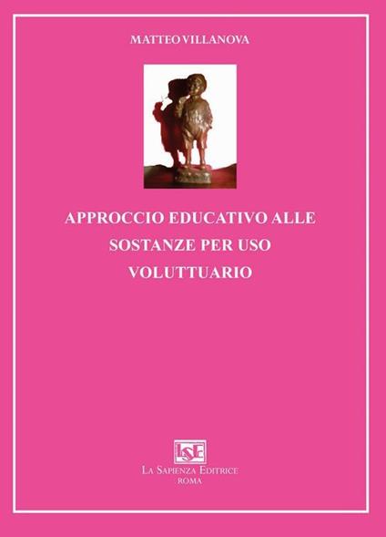 Approccio educativo alle sostanze per uso voluttuario - Matteo Villanova - copertina
