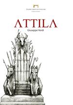 Attila di Giuseppe Verdi. Programma di sala