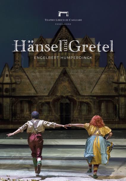 Hänsel und Gretel di Engelbert Humperdinck. Programma di sala del Teatro Lirico di Cagliari - copertina