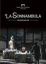 La sonnambula di Vincenzo Bellini. Libretto di sala dell'opera