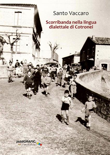Scorribanda nella lingua dialettale di Cotronei - Santo Vaccaro - copertina