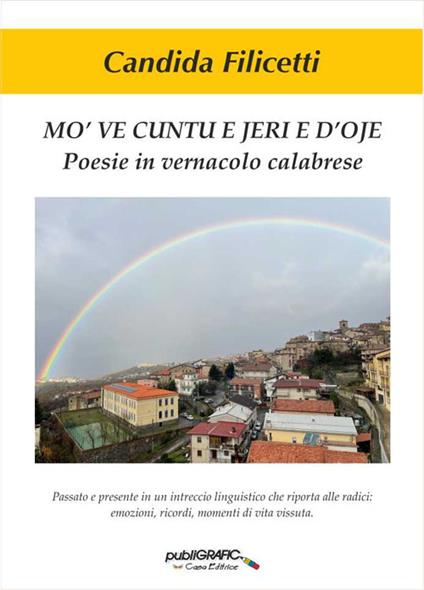 Mo' ve cuntu e jeri e d'oje. Poesie in vernacolo calabrese - Candida Filicetti - copertina