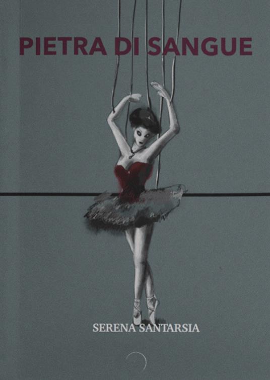 Pietra di sangue - Serena Santarsia - copertina