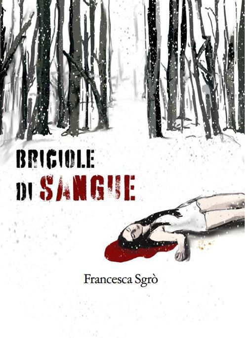 Briciole di sangue - Francesca Sgrò - copertina