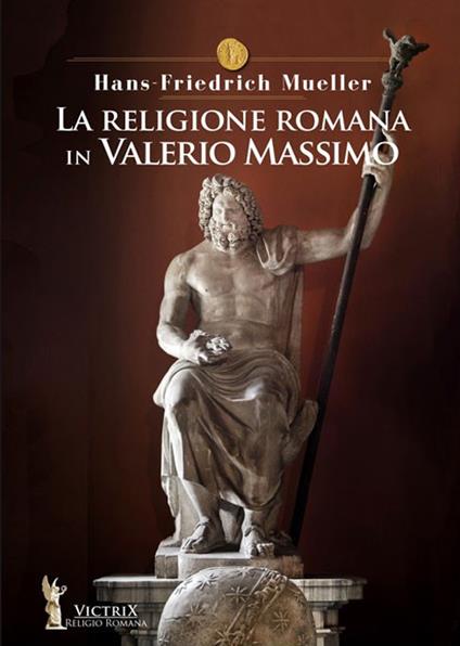 La religione romana in Valerio Massimo - Hans Friedrick Mueller - copertina