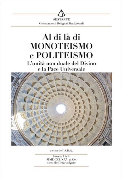 Al di là di monoteismo e politeismo. L'unità non duale del Divino e la pace universale - copertina