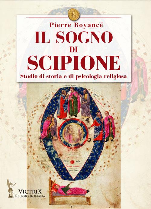 Il sogno di Scipione. Studio di storia e di psicologia religiosa - Pierre Boyancé - copertina