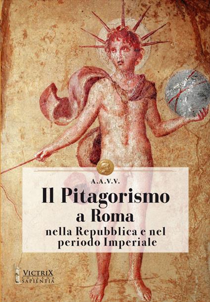 Il Pitagorismo a Roma nella Repubblica e nel periodo Imperiale - copertina