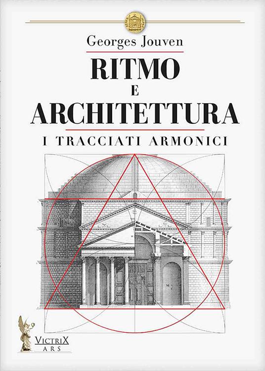 Ritmo e architettura. I tracciati armonici - Georges Jouven - copertina