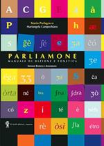 Parliamone. Manuale di dizione e fonetica