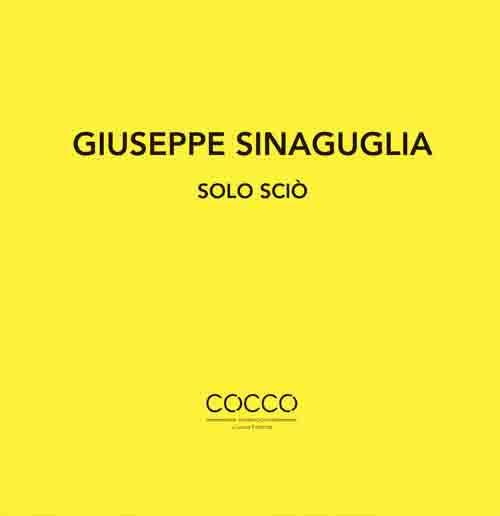 Giuseppe Sinaguglia. Solo Sciò. Ediz. italiana e inglese - copertina