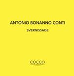Antonio Bonanno Conti. Svernissage. Ediz. italiana e inglese