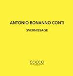 Antonio Bonanno Conti. Svernissage. Ediz. italiana e inglese