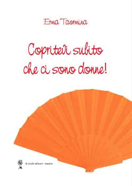 Copritevi subito che ci sono donne! - Erma Taormina - copertina