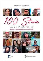 100 storie e un'intervista. Raccolte e raccontate dalla Gazzetta del Sud