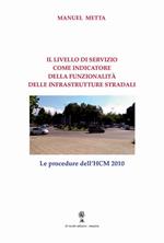 Il livello di servizio come indicatore della funzionalità delle infrastrutture stradali. Le procedure dell'HCM 2010