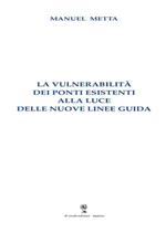 La vulnerabilità dei ponti esistenti alla luce delle nuove Linee guida