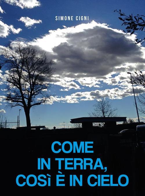 Come in terra, così è in cielo - Simone Cigni - ebook