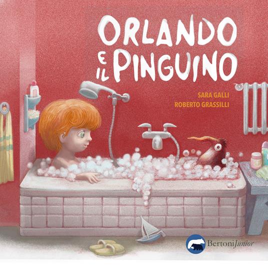 Orlando e il pinguino. Ediz. illustrata - Sara Galli - copertina