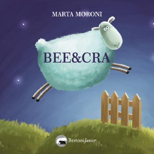 Bee & Cra. Ediz. illustrata - Marta Moroni - copertina